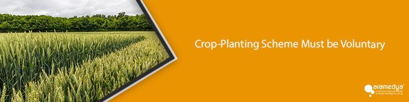 Crop-Planting Scheme Must be Voluntary 