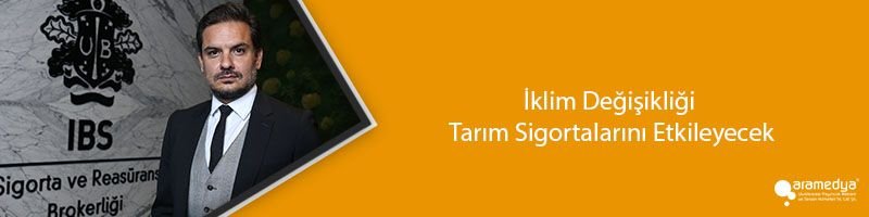 İklim Değişikliği Tarım Sigortalarını Etkileyecek
